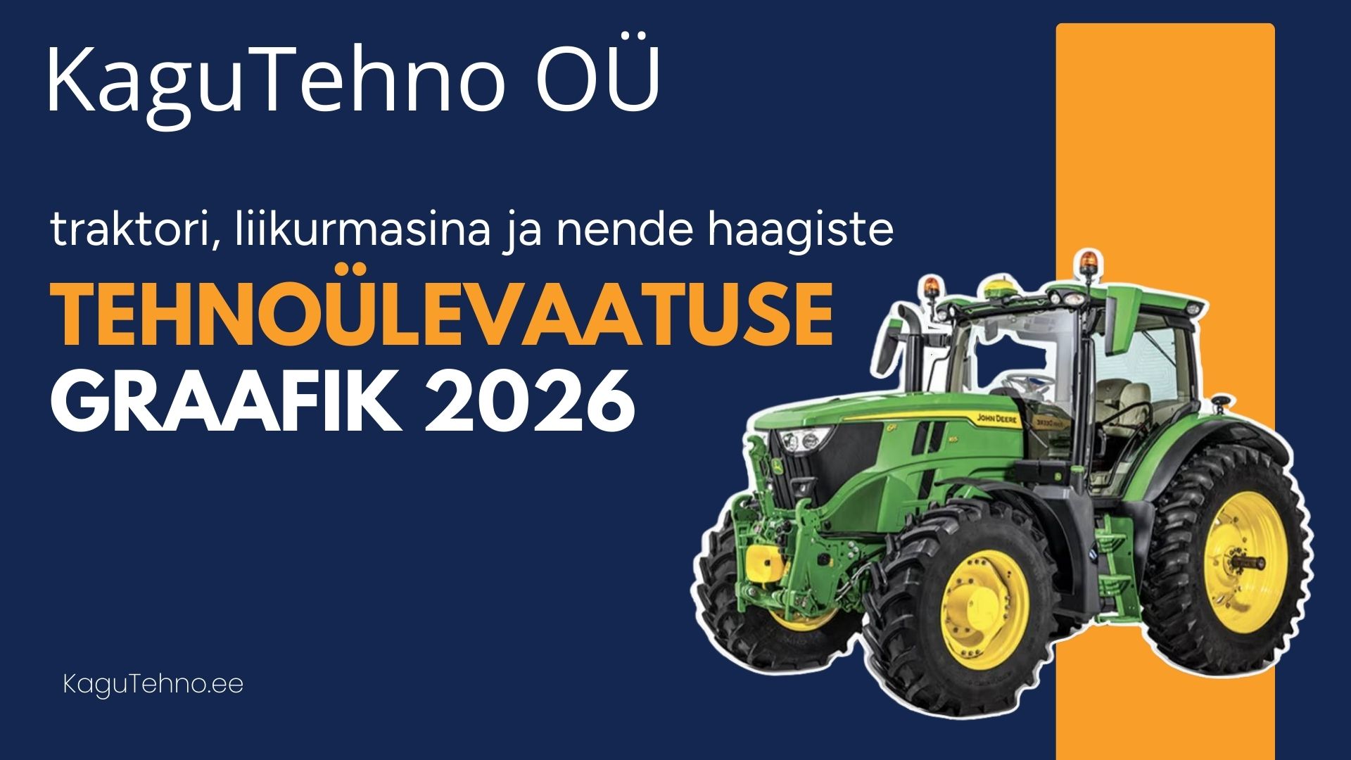 KaguTehno OÜ traktori, liikurmasina ja nende haagise ülevaatuse graafiku reklaam